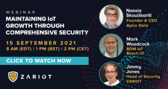 Webinar: Maintaining IoT Growth Through Comprehensive Security